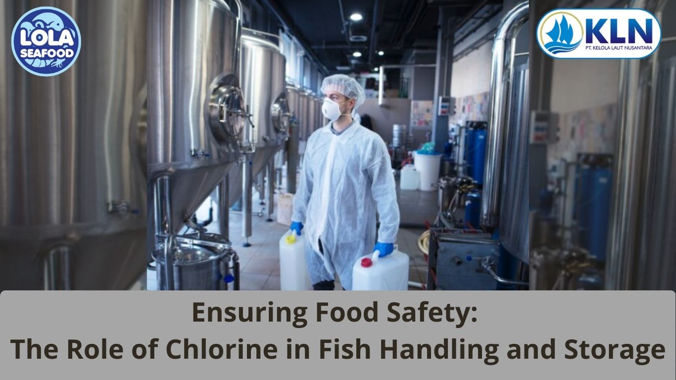 Ensuring Food Safety: The Role of Chlorine in Fish Handling and Storage
